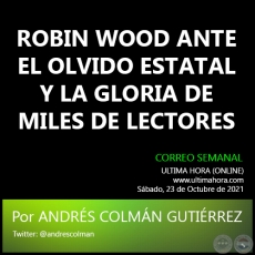 ROBIN WOOD ANTE EL OLVIDO ESTATAL Y LA GLORIA DE MILES DE LECTORES - Por ANDRS COLMN GUTIRREZ - Sbado, 23 de Octubre de 2021